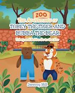 The Adventures of Tobey the Tiger and Bubba the Bear