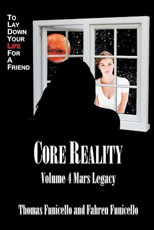 Core Reality Volume 4 Mars Legacy