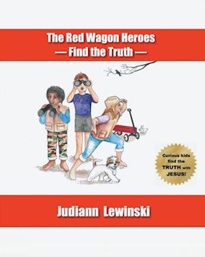 Red Wagon Heroes - Find the Truth