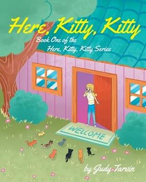 Here, Kitty, Kitty; Book One of the Here, Kitty, Kitty Series