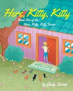 Here, Kitty, Kitty; Book One of the Here, Kitty, Kitty Series 