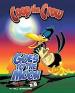 Coop the Crow Goes to the Moon
