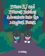 Prince BJ and Princess Patches Adventure into the Magical Forest