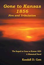 Gone to Kansas 1856 Fire and Tribulation