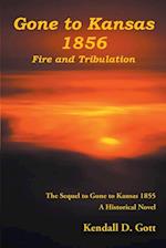 Gone to Kansas 1856 Fire and Tribulation