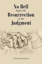 No Hell Before the Resurrection or the Judgment