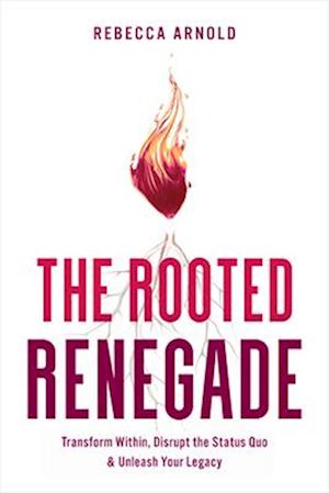 The Rooted Renegade