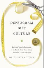 Deprogram Diet Culture