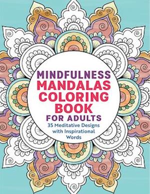 Mindfulness Mandalas Coloring Book for Adults