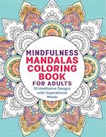 Mindfulness Mandalas Coloring Book for Adults