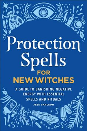 Protection Spells for New Witches