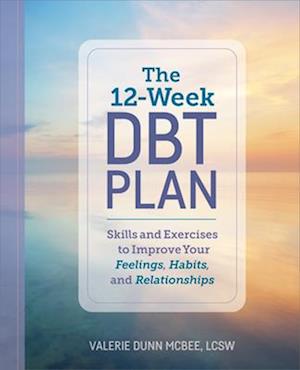 The 12-Week Dbt Plan