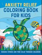 Anxiety Relief Coloring Book for Kids