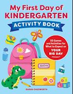 My First Day of Kindergarten Activity Book
