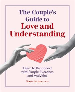 The Couple's Guide to Love and Understanding