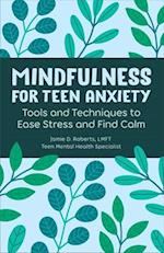 Mindfulness for Teen Anxiety