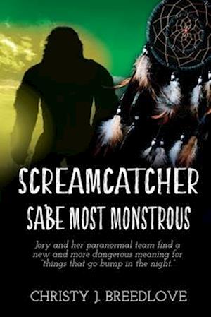 Screamcatcher: Sa'be Most Monstrous