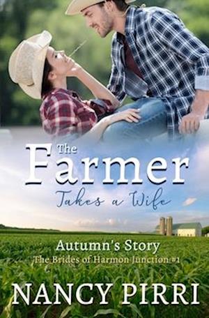The Farmer Takes a Wife: Autumn's Story