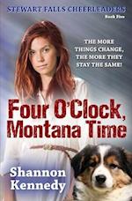 Four O'Clock Montana Time 