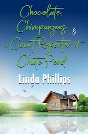 Chocolate, Chimpanzees & a Court Reporter at Chute Pond