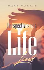 Perspectives of a Life Lived 