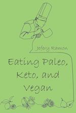 Eating Paleo, Keto, and Vegan 