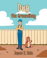 Dug the Groundhog 