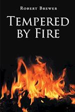 Tempered by Fire