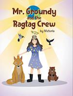Mr. Groundy and the Ragtag Crew