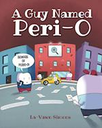 A Guy Name Peri-O 