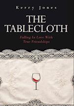 THE TABLECLOTH: Falling In Love With True Friendships 