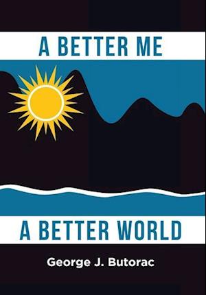 A Better Me a Better World