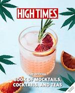 High Times: The Official Book of Mocktails, Cocktails, and Teas