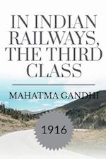 IN INDIAN RAILWAYS, THE THIRD CLASS