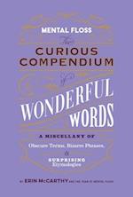 Mental Floss: Curious Compendium of Wonderful Words 