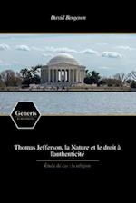 Thomas Jefferson, la Nature et le droit à l'authenticité