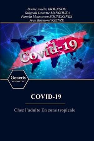 COVID-19 Chez l'adulte En zone tropicale