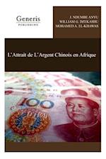 L'Attrait de L'Argent Chinois en Afrique