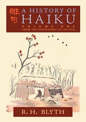 A History of Haiku (Volume One)