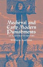 Medieval and Early Modern Punishments: An Illustrated History 