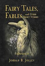 Fairy Tales, Fables & Other Short Stories