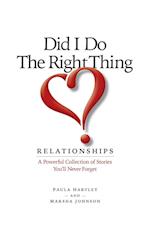 Did I Do the Right Thing? Relationships