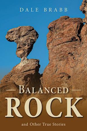 Balanced Rock and Other True Stories