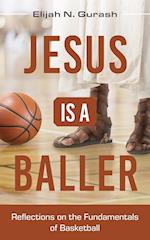 Jesus is a Baller