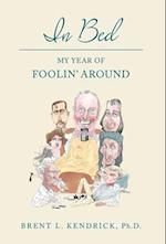 In Bed: My Year of Foolin' Around 