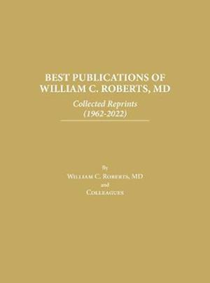 Best Publications of William C. Roberts, MD