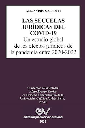 LAS SECUELAS JURÍDICAS DEL COVID-19. Un estudio global de los efectos jurídicos de la pandemia entre 2020-2022