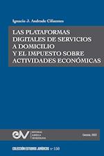 LAS PLATAFORMAS DIGITALES DE SERVICIOS A DOMICILIO Y EL IMPUESTO SOBRE ACTIVIDADES ECONÓMICAS. Caso de estudio