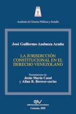 LA JURISDICCIÓN CONSTITUCIONAL EN EL DERECHO VENEZOLANO