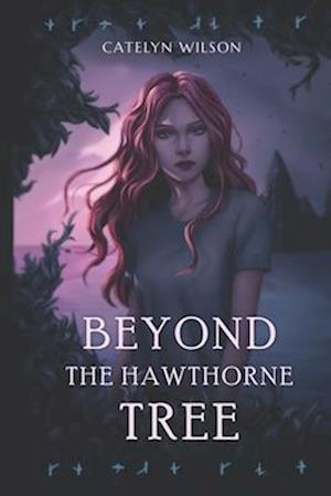 Beyond the Hawthorne Tree